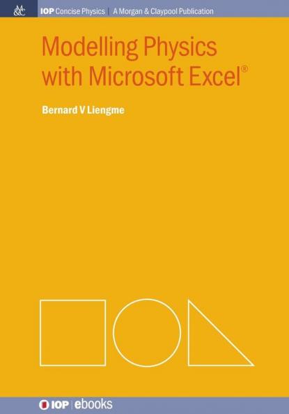 Modelling Physics with Microsoft Excel (Iop Concise Physics)