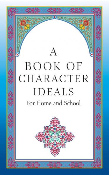A Book of Character Ideals for Home and School