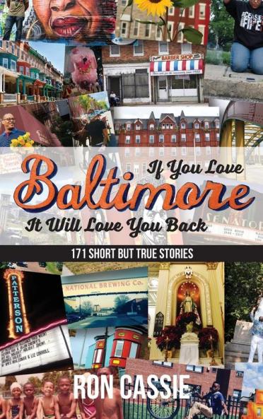 If You Love Baltimore It Will Love You Back