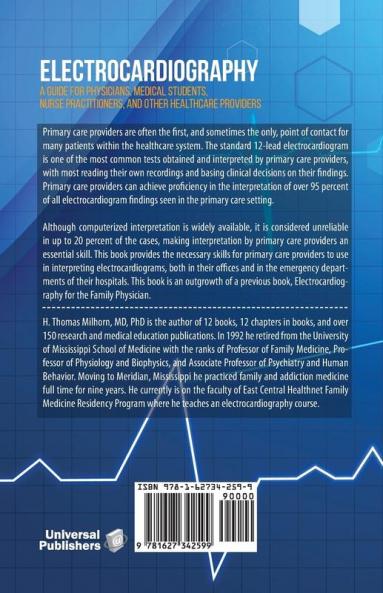 Electrocardiography: A Guide for Physicians Medical Students Nurse Practitioners and other Healthcare Providers