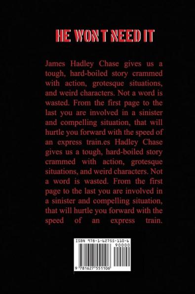 He Won't Need It Now