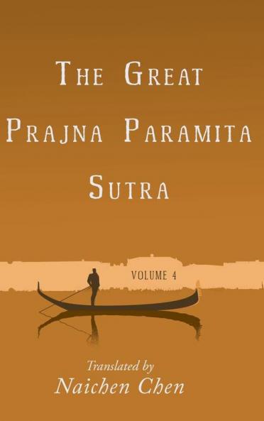 The Great Prajna Paramita Sutra Volume 4