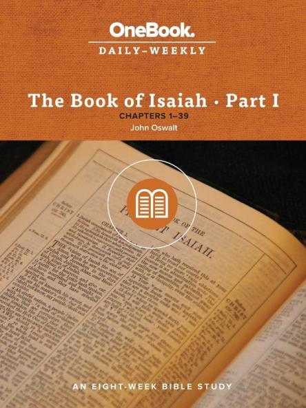 The Book of Isaiah: Chapters 1-39 (Onebook Daily-Weekly)