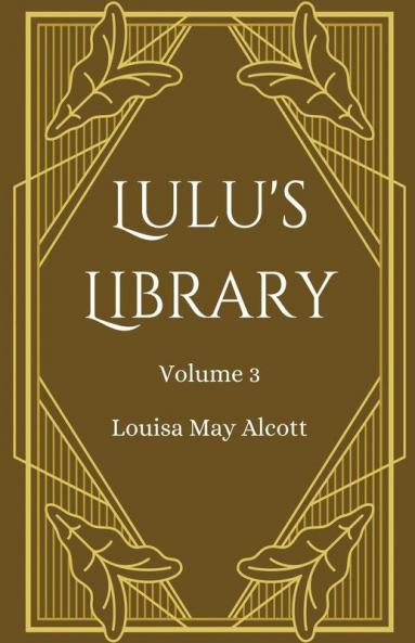 Lulu's Library Volume 3