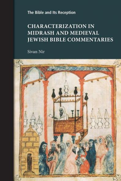 Characterization in Midrash and Medieval Jewish Bible Commentaries