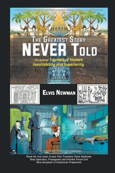 The Greatest Story NEVER Told: The Assured Triumph of Human Inevitability and Superiority