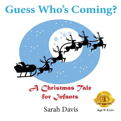 Guess Who's Coming? a Christmas Tale for Infants