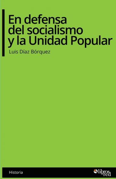En defensa del socialismo y la Unidad Popular