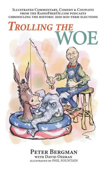 Trolling the Woe - Illustrated Commentary Comedy & Couplets from Radiofreeoz.com (hardback)