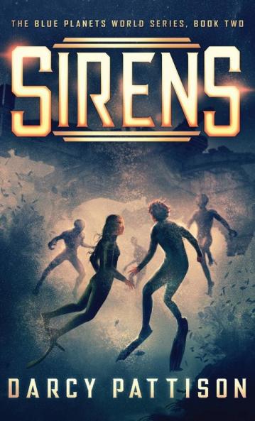 Sirens: 2 (Blue Planets World)