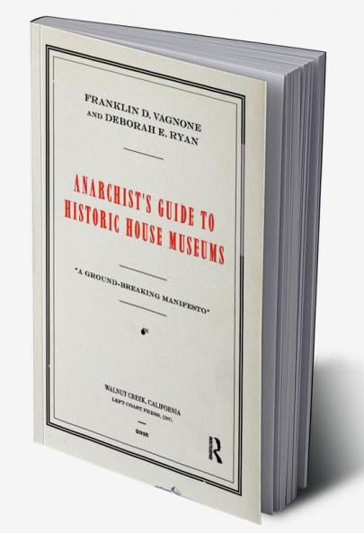 Anarchist's Guide to Historic House Museums