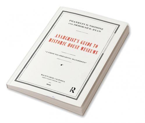 Anarchist's Guide to Historic House Museums