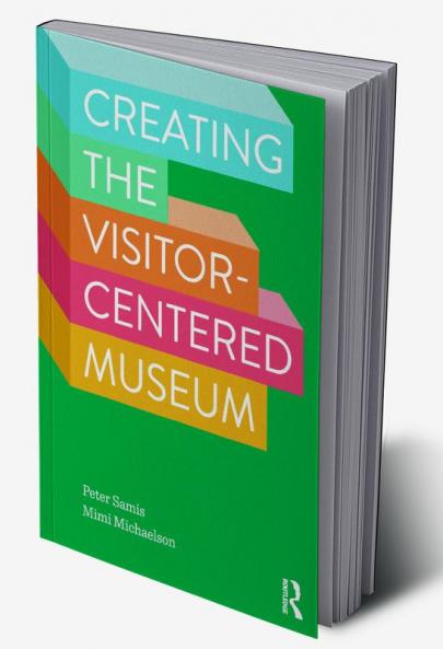 Creating the Visitor-Centered Museum