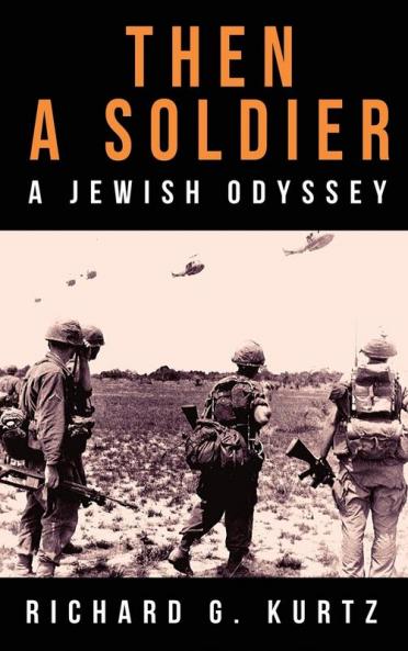Then A Soldier: A Jewish Odyssey