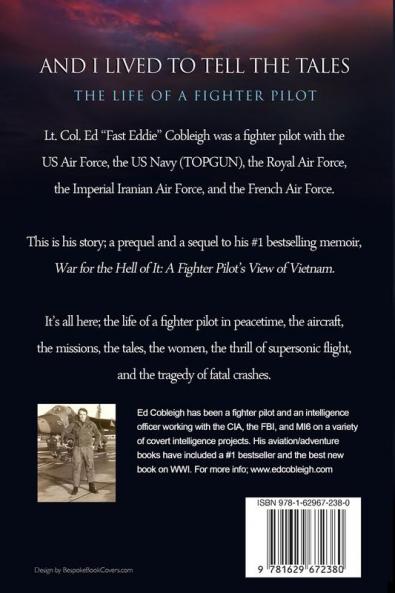 And I Lived to Tell the Tales: The Life of a Fighter Pilot