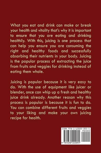 Juicing Recipes for Vitality and Health