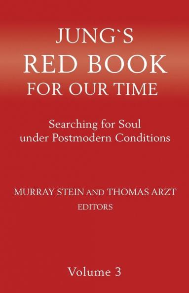 Jung's Red Book for Our Time: Searching for Soul Under Postmodern Conditions Volume 3