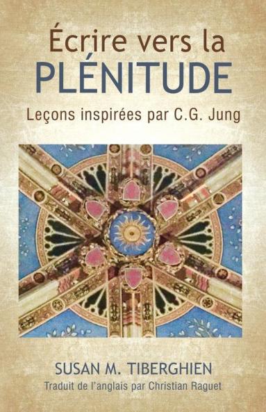 Écrire Vers La Plénitude: Leçons Inspirées Par C.G. Jung (French Edition)