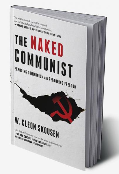 The Naked Communist: Exposing Communism and Restoring Freedom