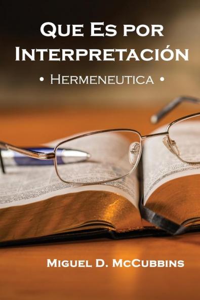 Que Es Por Interpretación: Hermenéutica (Spanish Edition)