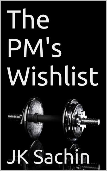 The PM's 'Wishlist'