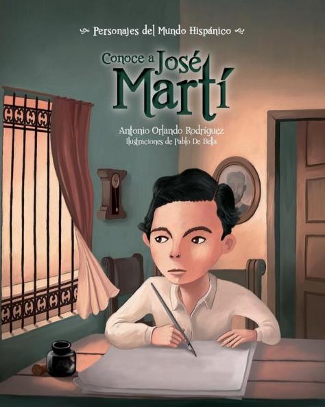 Conoce A José Martí / Get To Know José Martí (Spanish Edition) (Personajes Del Mundo Hispánico / Historical Figures Of The Hispanic World)