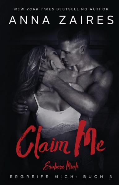 Claim Me - Erobere Mich: 3 (Ergreife Mich)