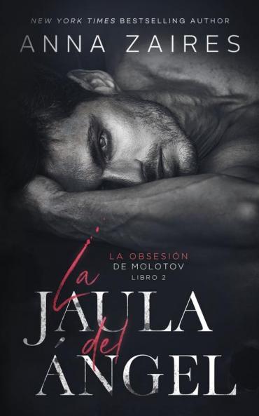 La Jaula Del Ángel (La Obsesión De Molotov Nº 2) (Spanish Edition)