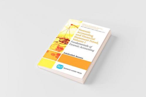 Forensic Accounting and Financial Statement Fraud Volume I