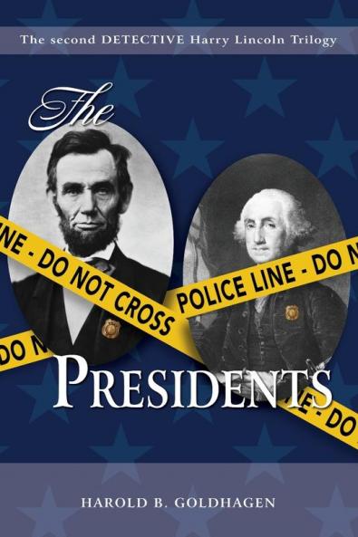 The Presidents: 2 (Detective Harry Lincoln Trilogy)