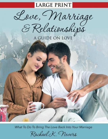 Love Marriage and Relationships: A Guide on Love