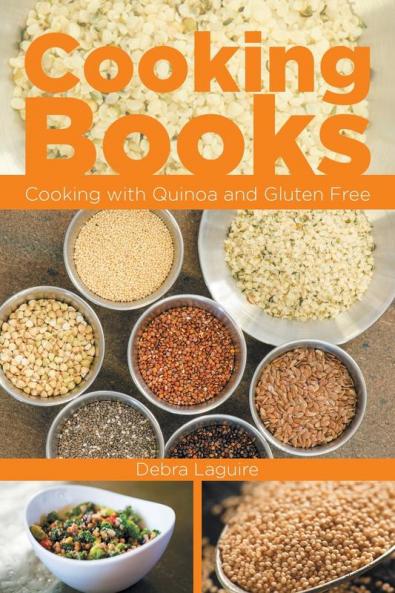 Cooking Books: Cooking with Quinoa and Gluten Free