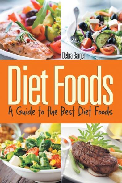 Diet Foods: A Guide to the Best Diet Foods