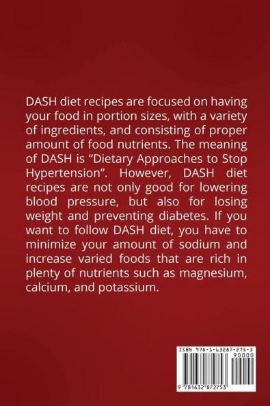 Dash Diet Cookbook: Dash Diet Recipes to Lose Weight Prevent Diabetes and Lower Blood Pressure