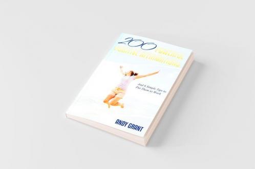 200 Powerful Positive Affirmations and 6 Simple Tips to Put Them to Work (for You!)