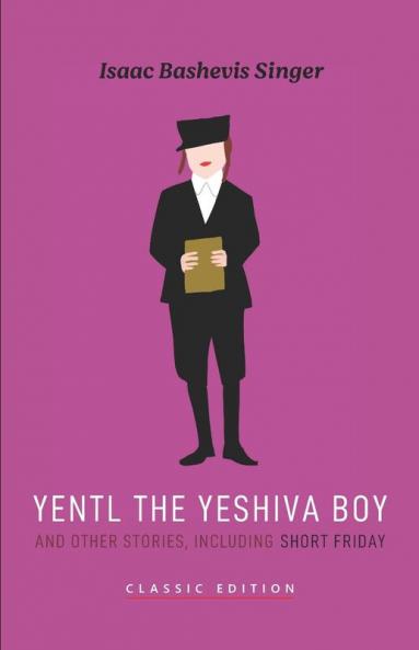 Yentl the Yeshiva Boy and Other Stories