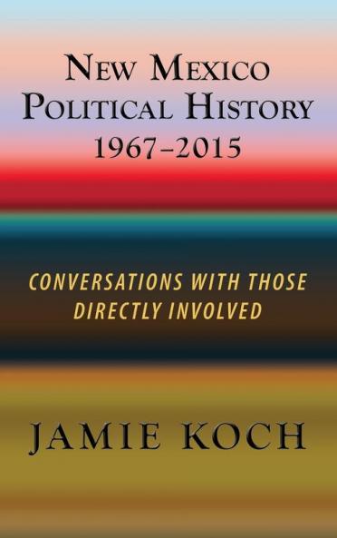 New Mexico Political History 1967-2015