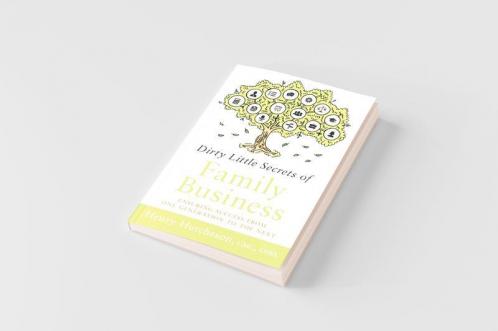 Dirty Little Secrets of Family Business (3rd Edition)