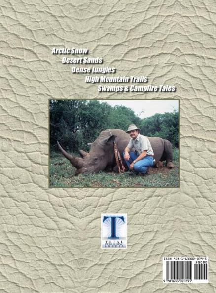 Our Great Hunting Adventure on Six Continents: 48 Years of Hunting Experience on Six Continents