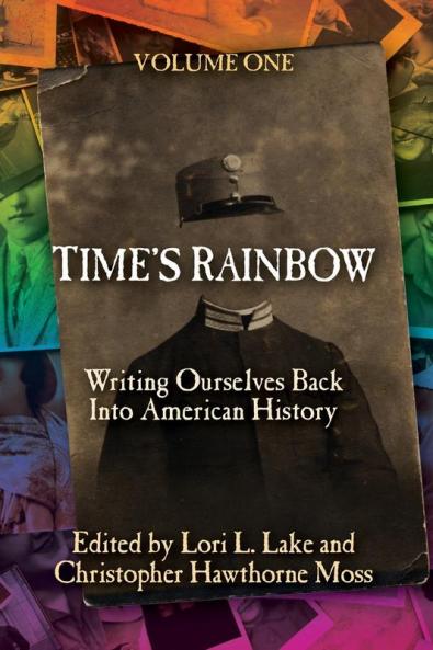 Time's Rainbow: Writing Ourselves Back Into American History: 1