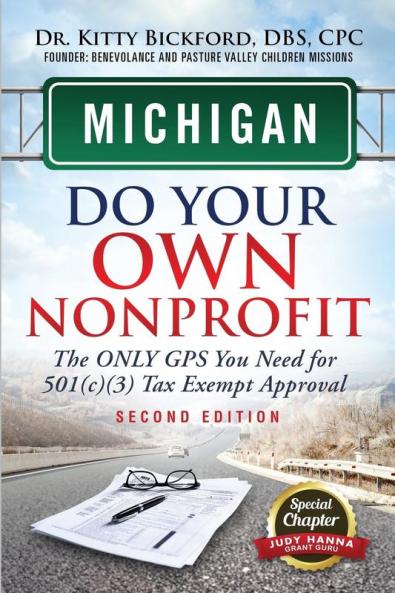Michigan Do Your Own Nonprofit: The Only GPS You Need For 501c3 Tax Exempt Approval: 22