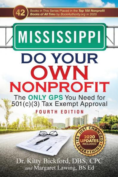 Mississippi Do Your Own Nonprofit: The Only GPS You Need for 501c3 Tax Exempt Approval: 24