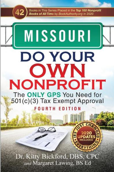 Missouri Do Your Own Nonprofit: The Only GPS You Need for 501c3 Tax Exempt Approval: 25