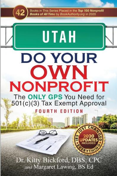 Utah Do Your Own Nonprofit: The Only GPS You Need for 501c3 Tax Exempt Approval: 44