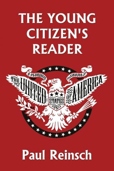 The Young Citizen's Reader (Yesterday's Classics)