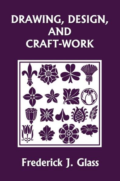Drawing Design and Craft-Work (Yesterday's Classics)
