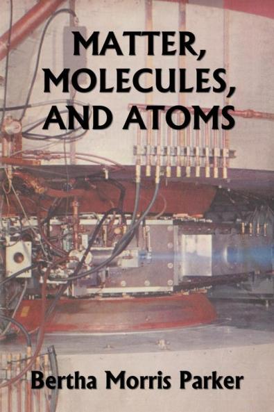 Matter Molecules and Atoms (Yesterday's Classics)