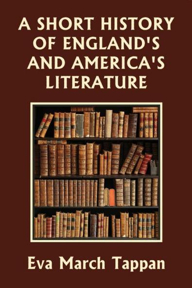 A Short History of England's and America's Literature (Yesterday's Classics)
