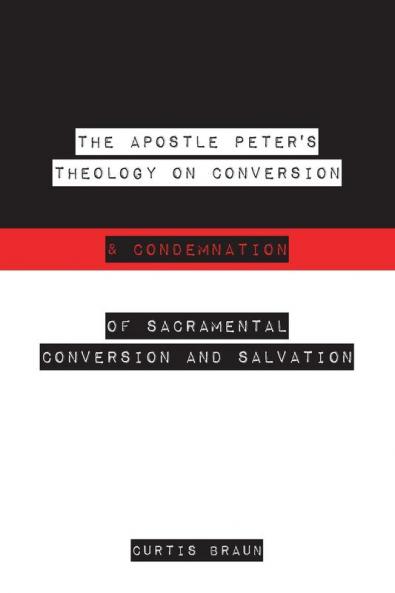 The Apostle Peter's Theology on Conversion & Condemnation