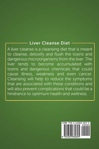 Liver Cleanse Diet: Natural Liver Cleansing Diet to Purify Your Liver Detox Your Body and Increase Energy Levels